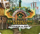 The Enthralling Realms: Knights & Orcs játék