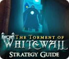 The Torment of Whitewall Strategy Guide játék