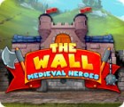 The Wall: Medieval Heroes játék