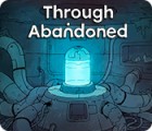 Through Abandoned játék