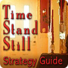 Time Stand Still Strategy Guide játék