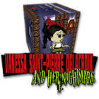 Vanessa Saint-Pierre Delacroix, and Her Nightmare játék