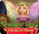 Weather Lord: Following the Princess játék