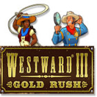 Westward III: Gold Rush játék