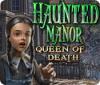 Haunted Manor: Queen of Death játék