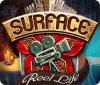 Surface: Reel Life game