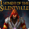 1 Moment of Time: Silentville játék