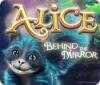 Alice: Behind the Mirror játék