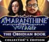 Amaranthine Voyage: The Obsidian Book Collector's Edition játék