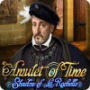 Amulet of Time: Shadow of la Rochelle játék