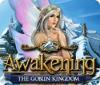 Awakening: The Goblin Kingdom játék
