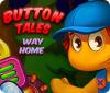 Button Tales: Way Home játék