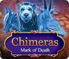 Chimeras: Mark of Death játék