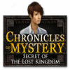 Chronicles of Mystery: Secret of the Lost Kingdom játék