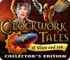 Clockwork Tales: Of Glass and Ink Collector's Edition játék