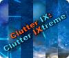 Clutter IX: Clutter Ixtreme játék