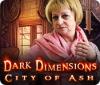 Dark Dimensions: City of Ash játék
