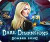 Dark Dimensions: Somber Song játék