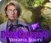 Dark Dimensions: Vengeful Beauty játék