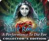 Dark Romance: A Performance to Die For Collector's Edition játék