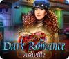 Dark Romance: Ashville játék