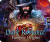 Dark Romance: Vampire Origins játék