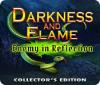 Darkness and Flame: Enemy in Reflection Collector's Edition játék