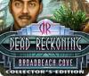 Dead Reckoning: Broadbeach Cove Collector's Edition játék