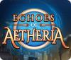 Echoes of Aetheria játék