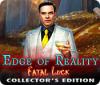 Edge of Reality: Fatal Luck Collector's Edition játék