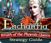 Enchantia: Wrath of the Phoenix Queen Strategy Guide játék