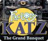 Factory Katz: The Grand Banquet játék