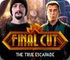 Final Cut: The True Escapade játék