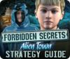 Forbidden Secrets: Alien Town Strategy Guide játék