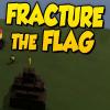 Fracture The Flag játék