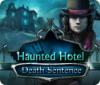 Haunted Hotel: Death Sentence játék