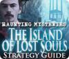 Haunting Mysteries - Island of Lost Souls Strategy Guide játék
