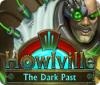 Howlville: The Dark Past játék