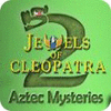 Jewels of Cleopatra 2: Aztec Mysteries játék