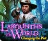 Labyrinths of the World: Changing the Past játék