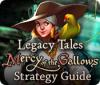 Legacy Tales: Mercy of the Gallows Strategy Guide játék