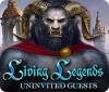 Living Legends: Uninvited Guests játék