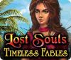Lost Souls: Timeless Fables játék