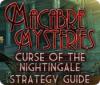 Macabre Mysteries: Curse of the Nightingale Strategy Guide játék