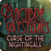 Macabre Mysteries: Curse of the Nightingale játék
