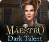 Maestro: Dark Talent játék