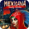 Mexicana: Deadly Holiday játék