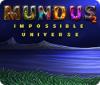 Mundus: Impossible Universe 2 játék
