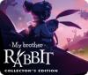 My Brother Rabbit Collector's Edition játék