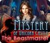 Mystery of Unicorn Castle: The Beastmaster játék